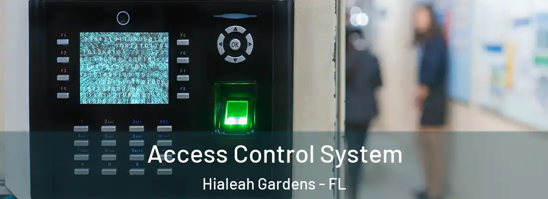 Access Control System Hialeah Gardens - FL