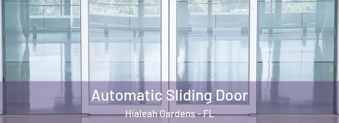 Automatic Sliding Door Hialeah Gardens - FL