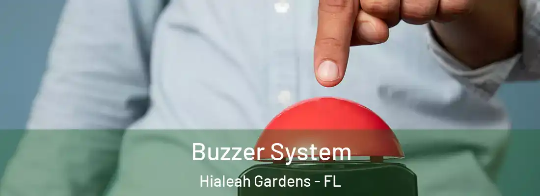 Buzzer System Hialeah Gardens - FL