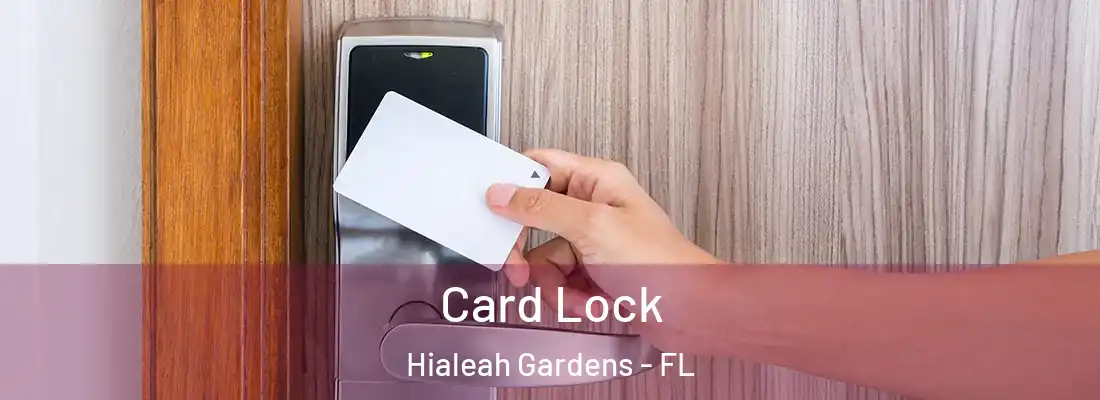 Card Lock Hialeah Gardens - FL