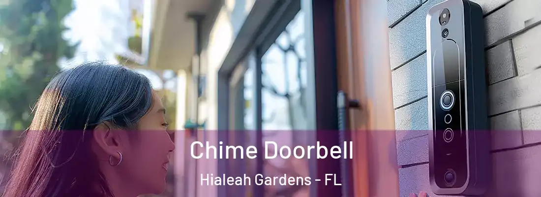 Chime Doorbell Hialeah Gardens - FL