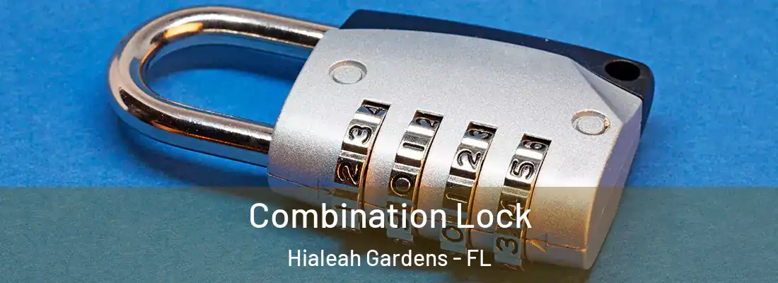 Combination Lock Hialeah Gardens - FL