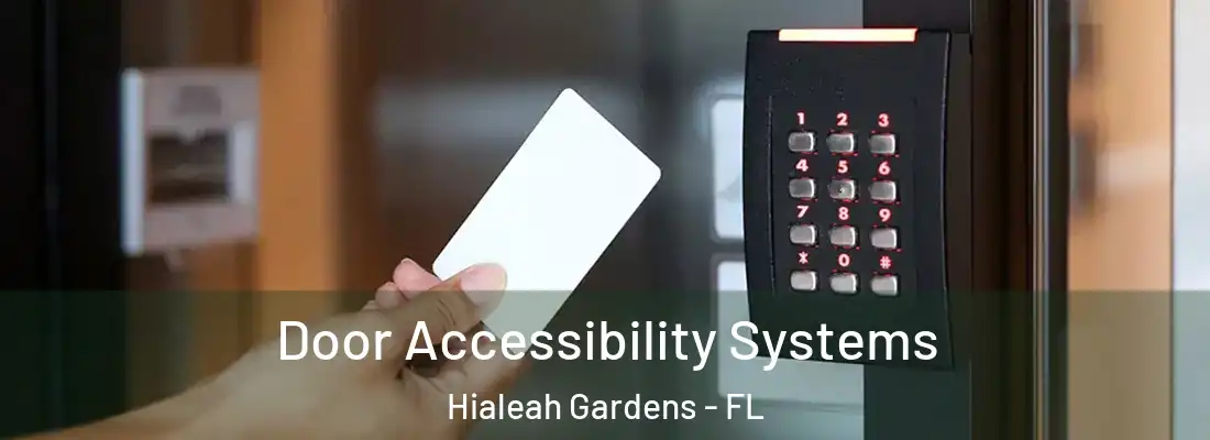 Door Accessibility Systems Hialeah Gardens - FL