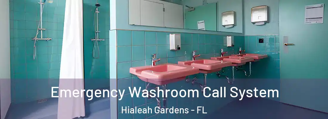 Emergency Washroom Call System Hialeah Gardens - FL