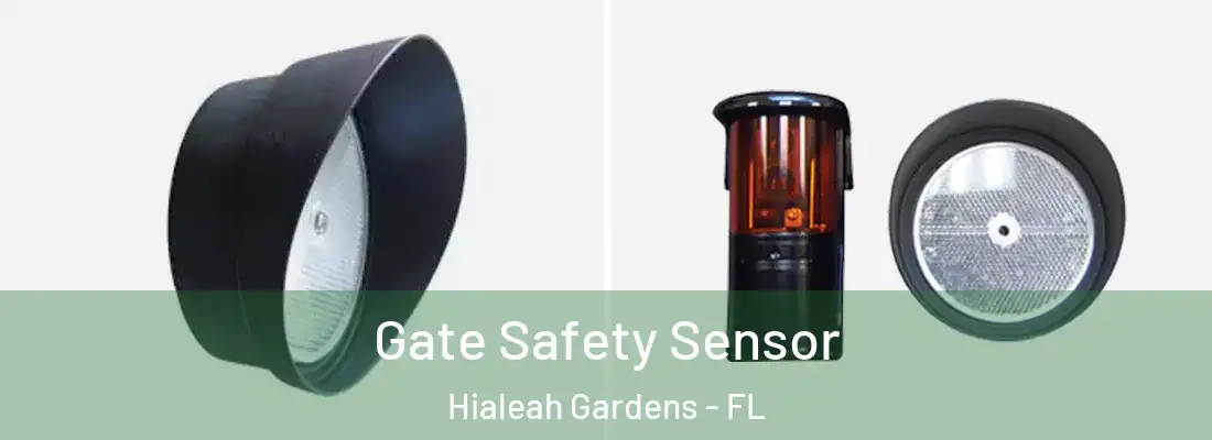 Gate Safety Sensor Hialeah Gardens - FL