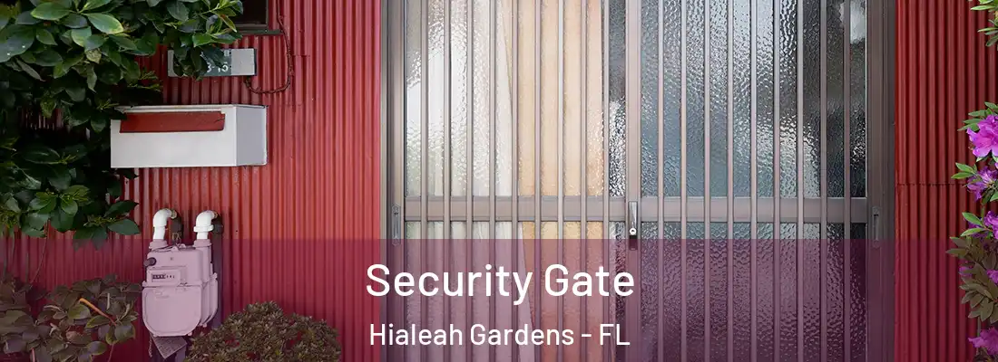 Security Gate Hialeah Gardens - FL