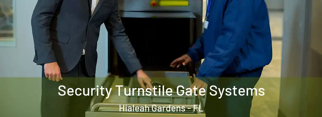 Security Turnstile Gate Systems Hialeah Gardens - FL