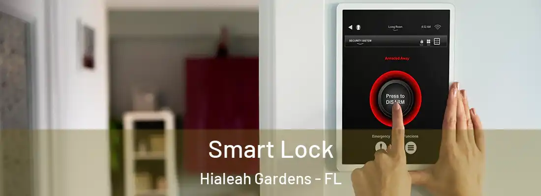 Smart Lock Hialeah Gardens - FL