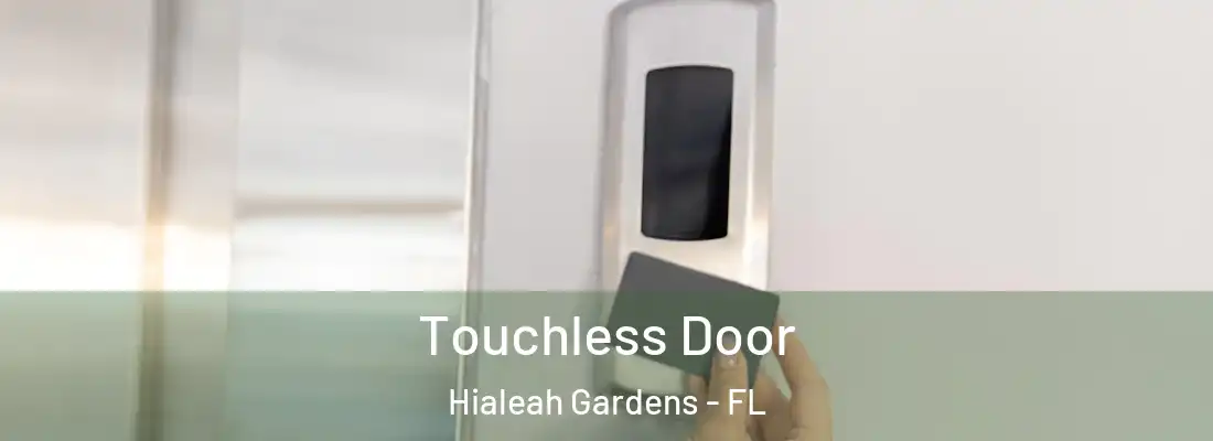 Touchless Door Hialeah Gardens - FL