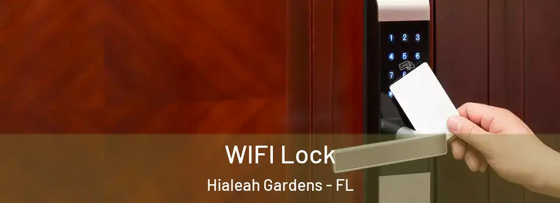 WIFI Lock Hialeah Gardens - FL